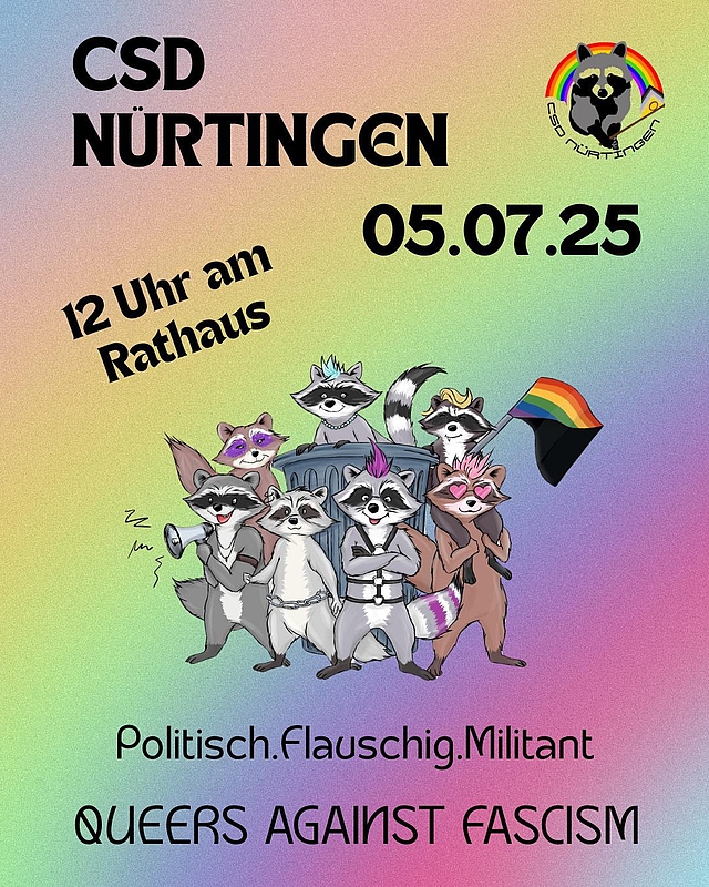 CSD Nürtingen 5.7.2025, 12 Uhr am Rathaus . Politisch, flauschig, militant, Queers against Fascism